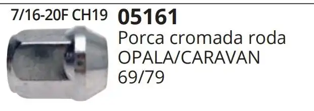 PORCA RODA OPALA /80 CROMADA