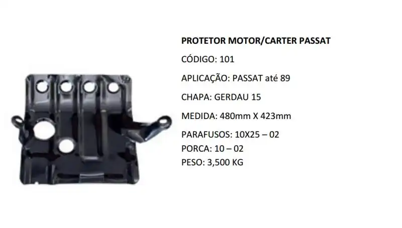 PROTETOR MOTOR SANTANA,VERSAILLES,PASSAT C/AR  ( REFORCADO )