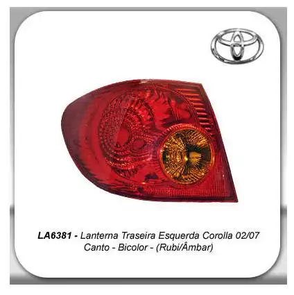 SINAL TRAS TOYOTA COROLLA 03/08 ESQ (CANTO) BICOLOR