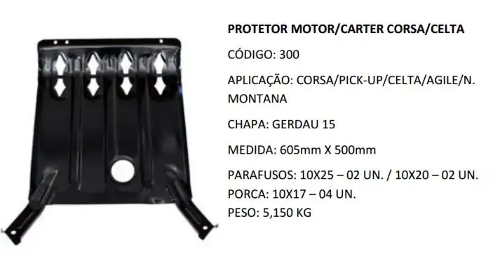PROTETOR MOTOR CORSA /02 CELTA TDS AGILE MONT  ( REFORCADO )