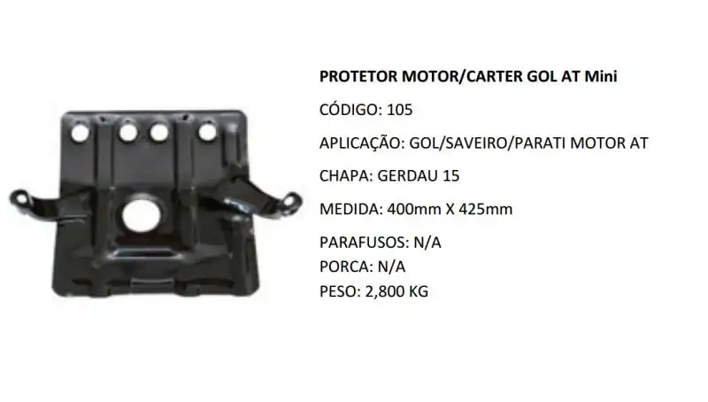 PROTETOR MOTOR GOL 97/ AT 8/16V (MINI)  ( REFORCADO )
